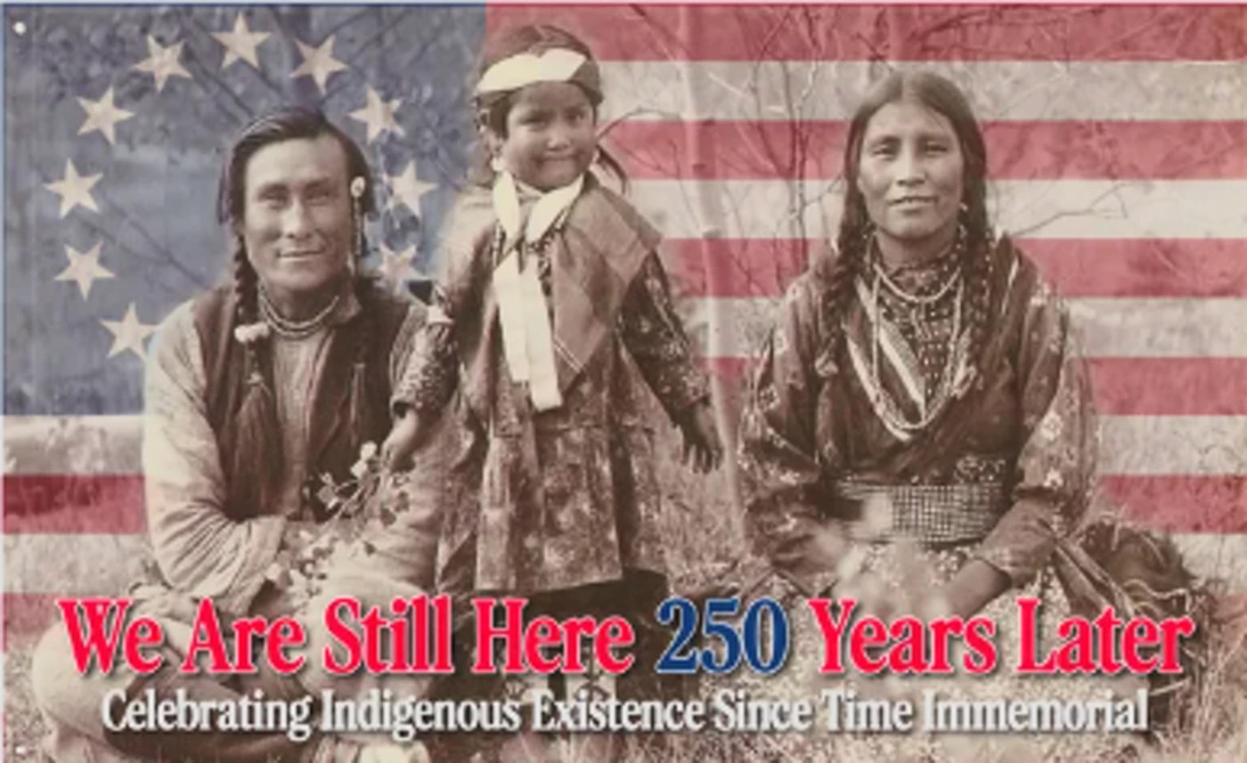 We Are Still Here 250 Years Later — celebrating Indigenous existence since time immemorial